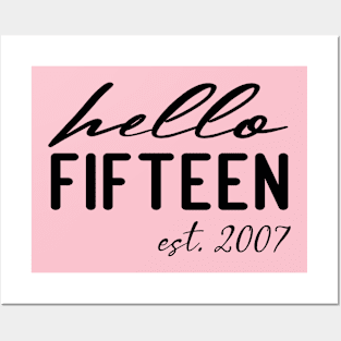 hello fifteen est 2007 15th birthday girl Posters and Art